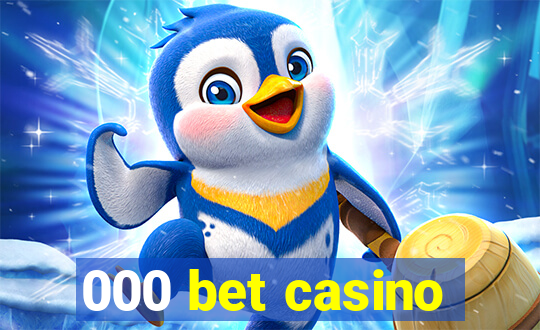 000 bet casino